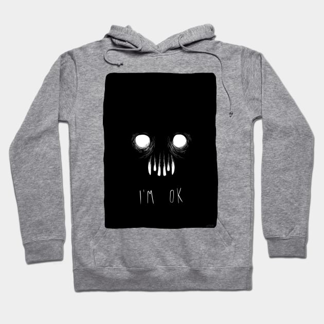 i'm ok Hoodie by xero